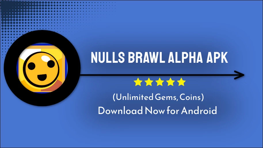 Nulls Brawl Alpha APK
