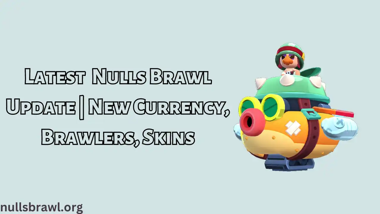 Nulls Brawl Update
